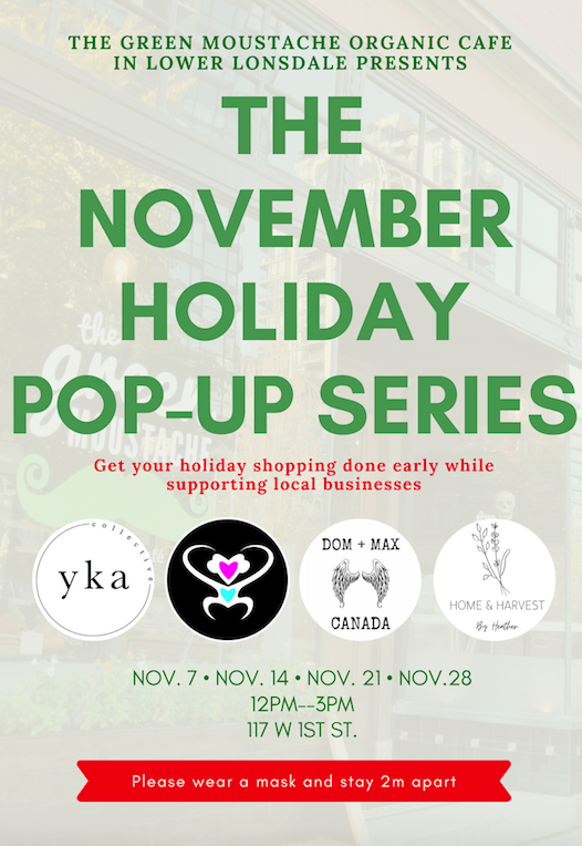 Flier November Holiday Pop-Up Series Green Moustache Cafe Lower Lonsdale Shipyards North Vancouver